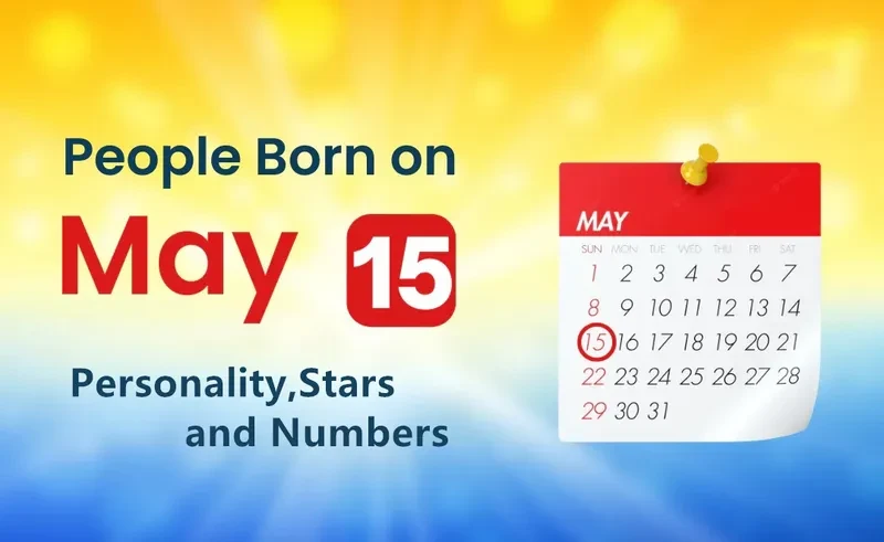 may 15th personality - Discover the Unique Traits of May 15th Personalities