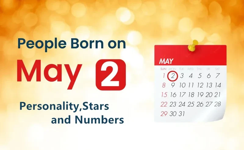 People Born on May 2nd Personality,Stars,Numbers-Just Astrology Things